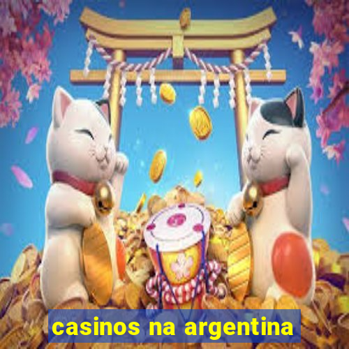 casinos na argentina